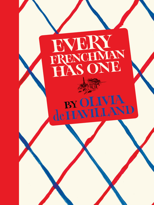 Title details for Every Frenchman Has One by Olivia de Havilland - Available
